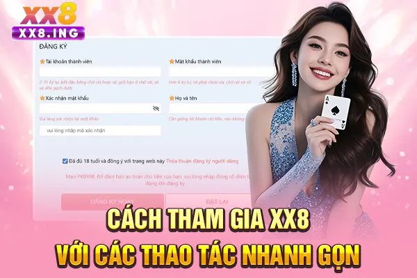 Cách tham gia XX8 với các thao tác nhanh gọn
