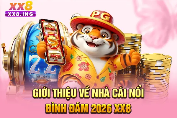 Giới thiệu về nhà cái nổi đình đám 2025 XX8
