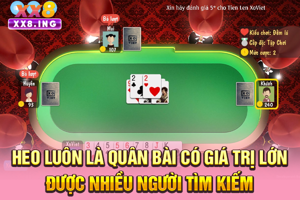 Heo luôn là quân bài có giá trị lớn, được nhiều người tìm kiếm