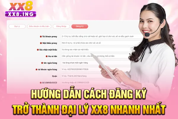 Hướng dẫn cách đăng ký trở thành đại lý XX8 nhanh nhất