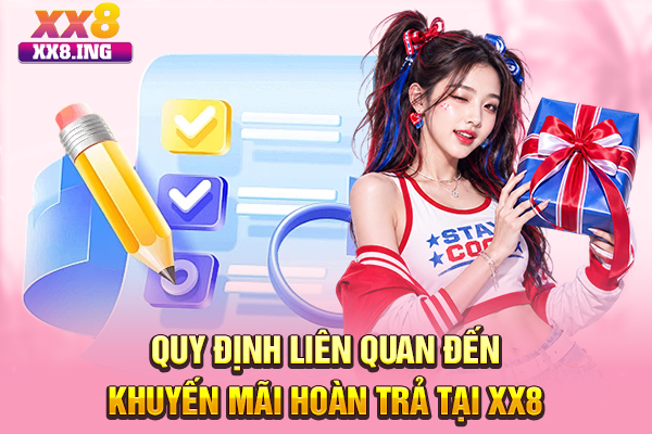 Quy định liên quan đến khuyến mãi hoàn trả tại XX8